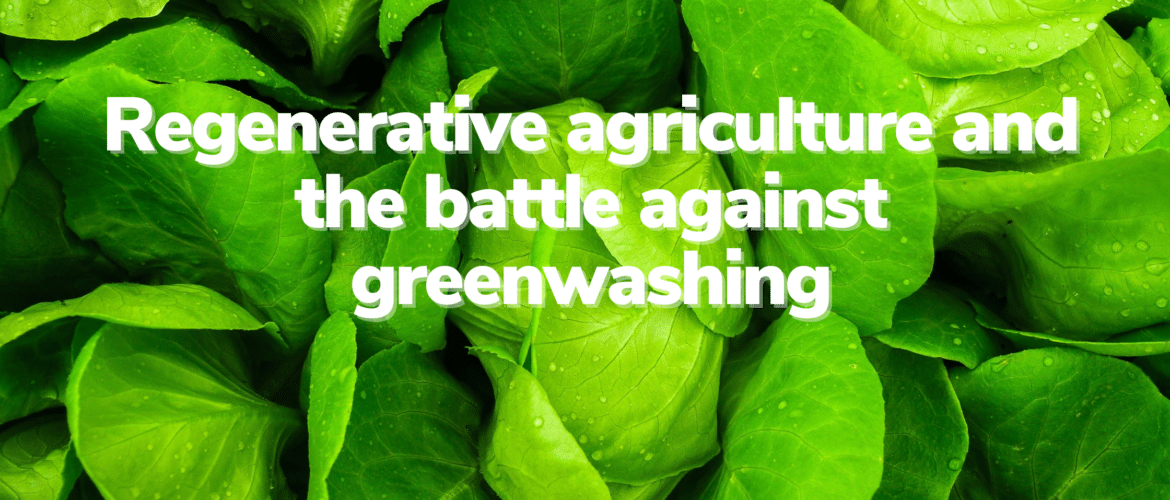 Regenerative agriculture and greenwashing